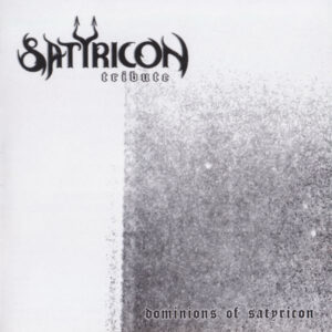 A Tribute To Satyricon – Dominions Of Satyricon