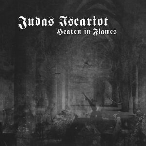 Judas Iscariot – Heaven In Flames