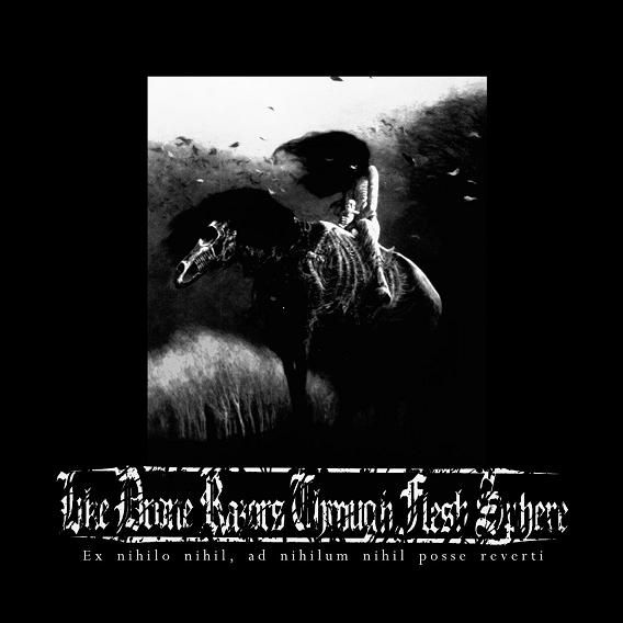 Like Drone Razors Through Flesh Sphere – Ex Nihilo Nihil, Ad Nihilum Nihil Posse Reverti