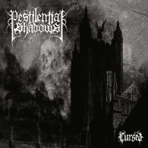 Pestilential Shadows – Cursed