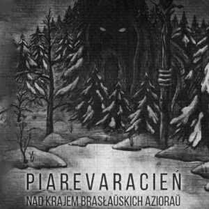 Piarevaracien – Nad Krajem Brasłaŭskich Azioraŭ