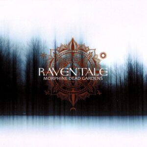 Raventale – Morphine Dead Gardens