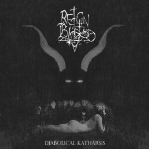 Reign In Blood – Diabolical Katharsis