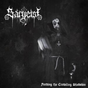 Sargeist – Feeding The Crawling Shadows