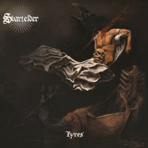 Svartelder – Pyres