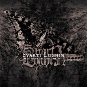 Svarti Loghin – Drifting Through The Void