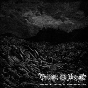 Thronum Vrondor – Vrondor I: Epitaph Of Mass-Destruction