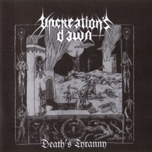 Uncreation's Dawn – Death's Tyranny