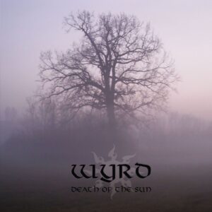 Wyrd – Death Of The Sun