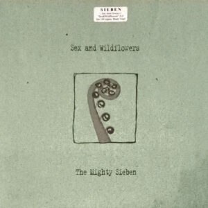 Sieben - Sex And Wildflowers