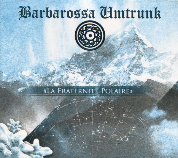 Barbarossa Umtrunk - La Fraternité Polaire