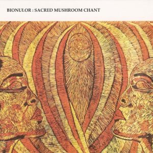 Bionulor - Sacred Mushroom Chant