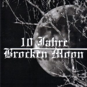 Brocken Moon - 10 Jahre Brocken Moon