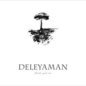 Deleyaman - Fourth, Part Two