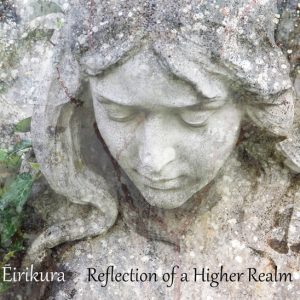 Ēirikura - Reflection Of A Higher Realm