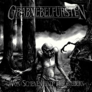 Grabnebelfürsten - Von Schemen Und Trugbildern