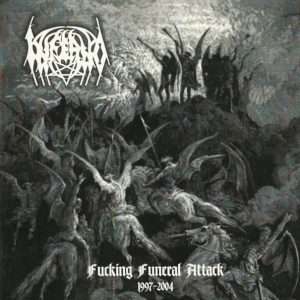 Inferno - Fucking Funeral Attack 1997-2004