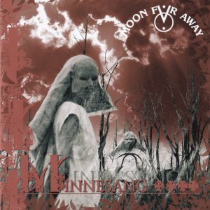 Moon Far Away - Minnesang