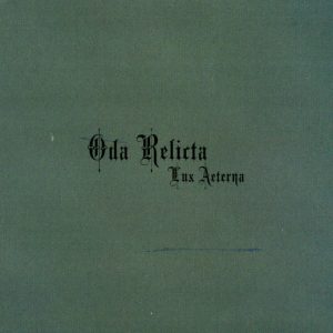 Oda Relicta - Lux Aeterna