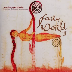 Prikosnovénie a collection of delicate & spiritual musics - Fairy World II