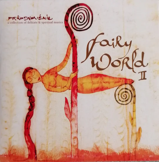Prikosnovénie a collection of delicate & spiritual musics - Fairy World II