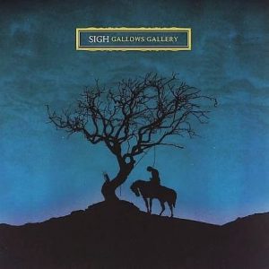 Sigh - Gallows Gallery