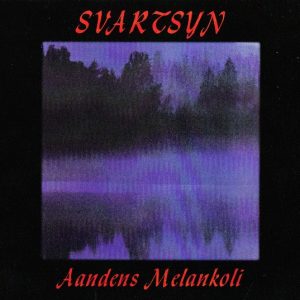 Svartsyn - Aandens Melankoli