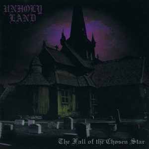 Unholy Land - The Fall Of The Chosen Star